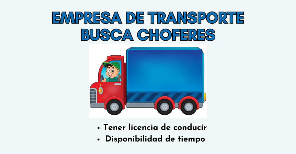 Empresa de transporte requieren choferes
